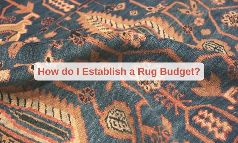 Establish a Rug Budget - Nazmiyal Antique Rugs