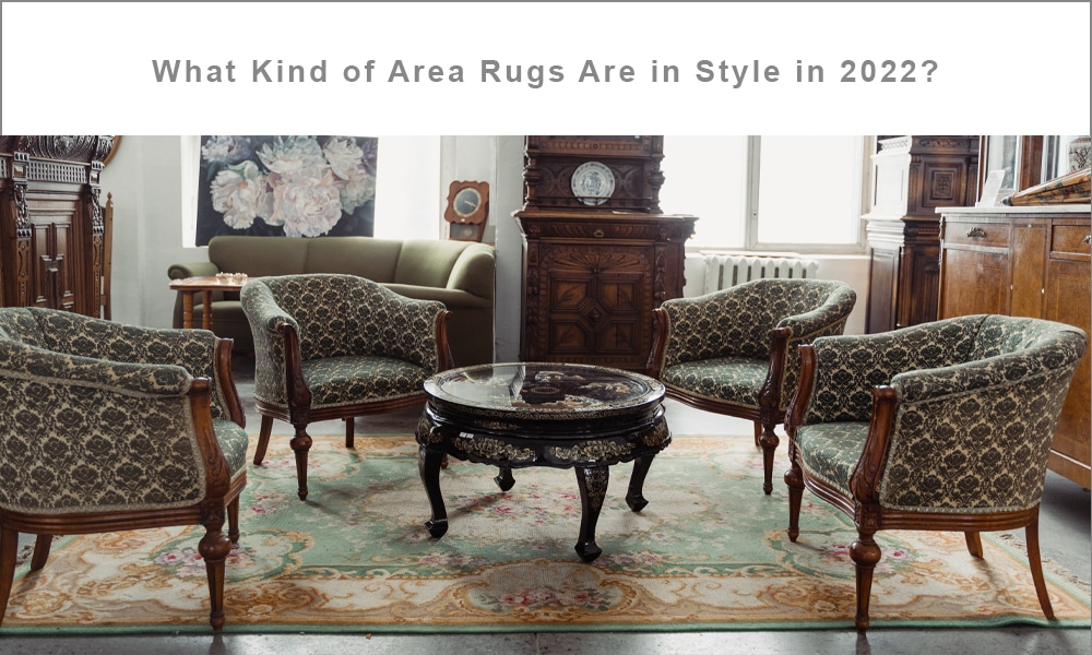 What Kind of Area Rugs Are in Style in 2022 by Nazmiyal Antique Rugs