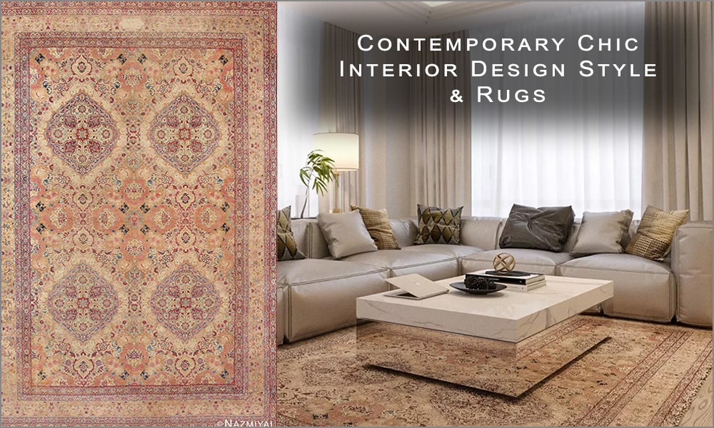 Contemporary Chic Interior Design Style by Nazmiyal Antique Rugs