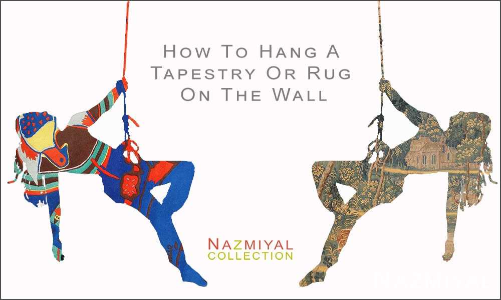 How To Hang A Tapestry Or Rug On The Wall