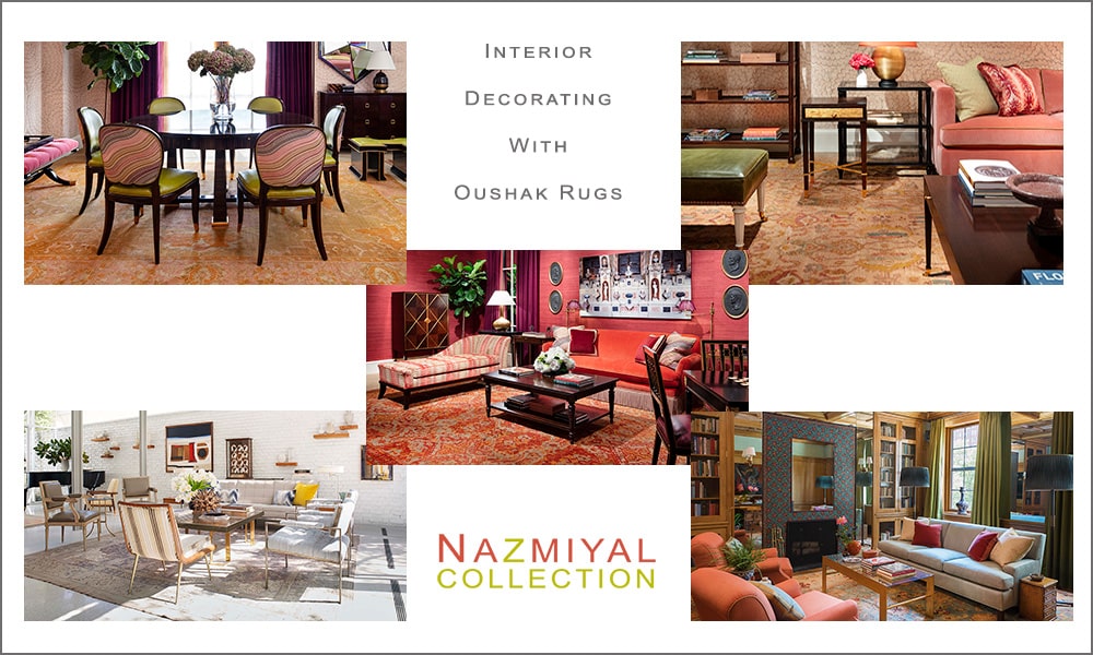 Interior Decorating With Oushak Rugs by Nazmiyal