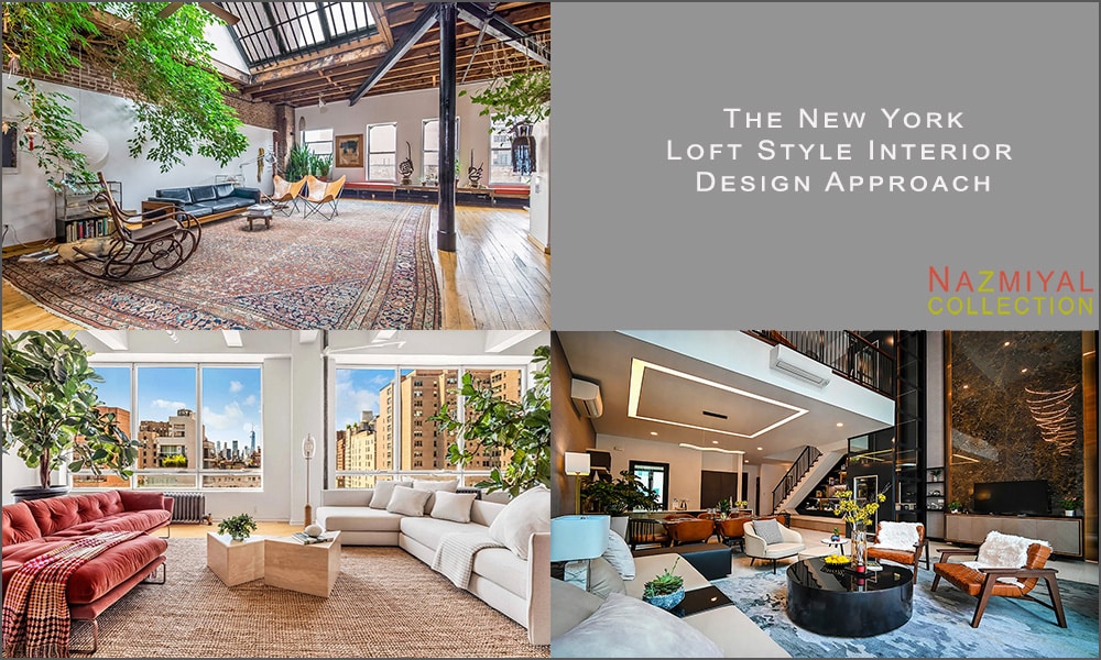 New York Loft Style Interior Design Approach Nazmiyal 