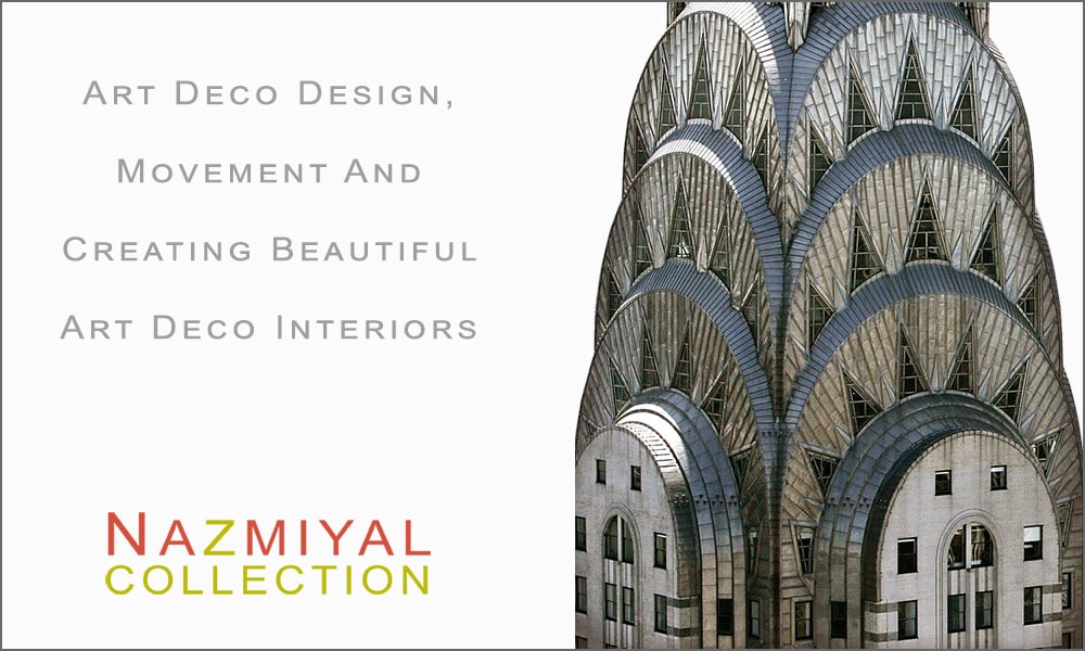 Art Deco Design Movement Art Deco Interiors Nazmiyal 